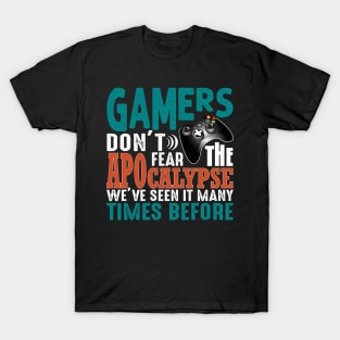 Gamers Don't Fear The Apocalypse T-Shirt